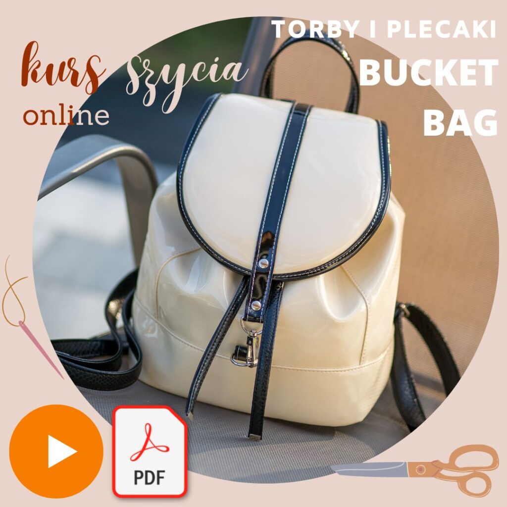 torebka i plecak typu bucket bag kurs szycia online wykroje