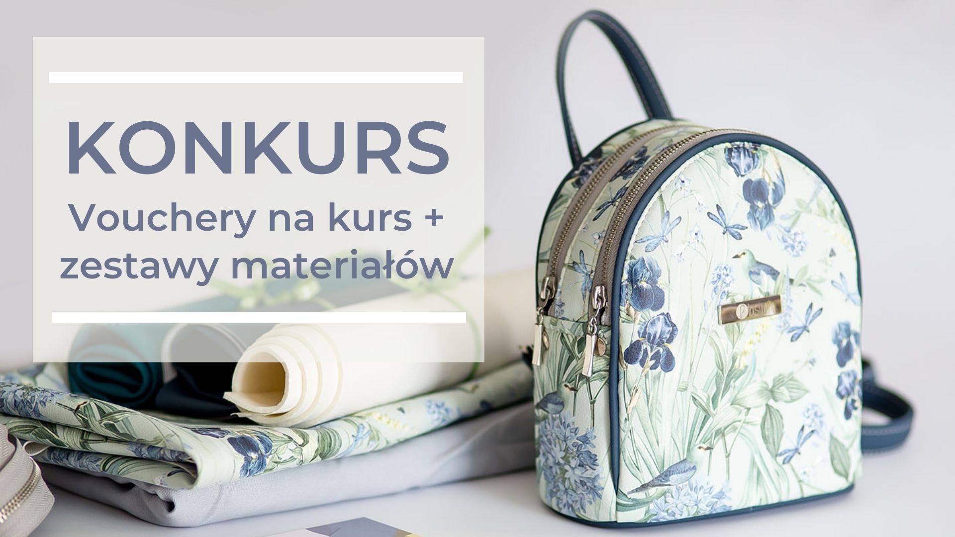 Read more about the article KONKURS – vouchery na najnowszy kurs szycia i zestawy materiałów do wykonania plecaków czekają na Ciebie!