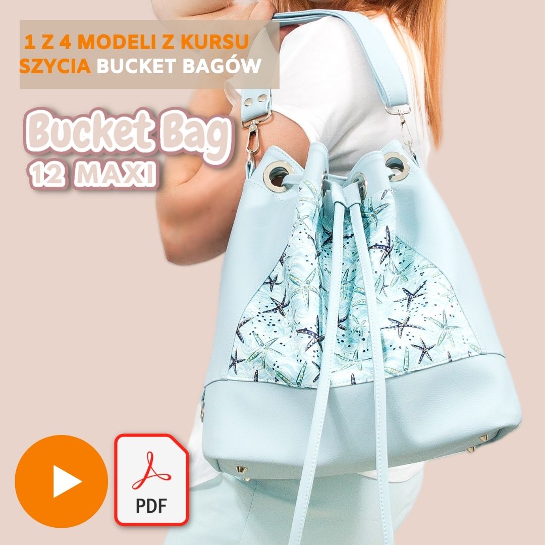 bucket bag 12 maxi kursy szycia online i wykroje na torby, nerki, plecaki Kamila Plasun