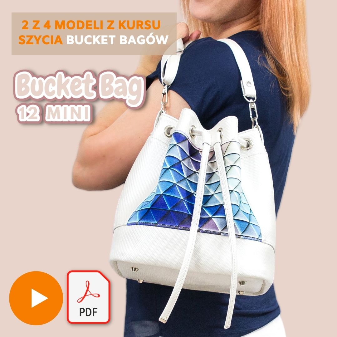 bucket bag 12 mini kursy szycia online i wykroje na torby, nerki, plecaki Kamila Plasun