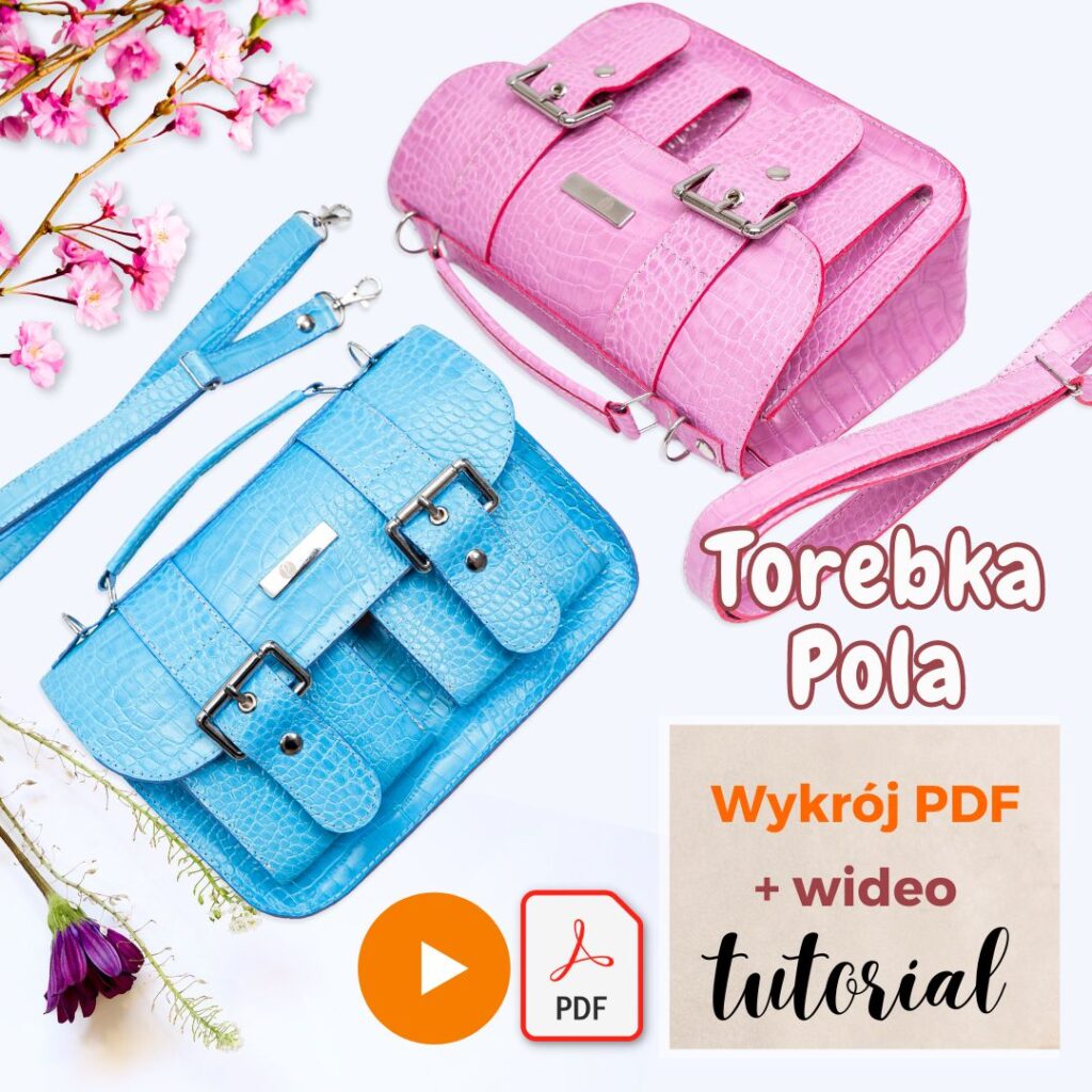 Torebka skórzana POLA – wykrój PDF + 2 wideo tutoriale