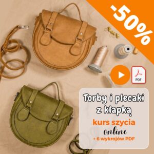 Kurs szycia torebek z klapką+ 6 wykrojów (Florencjax2, Filipina, Freda, Felicja, Franklin)