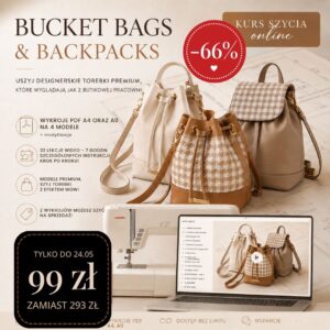 Idealny Bucket Bag – kurs szycia online – 2 modele, 4 wykroje